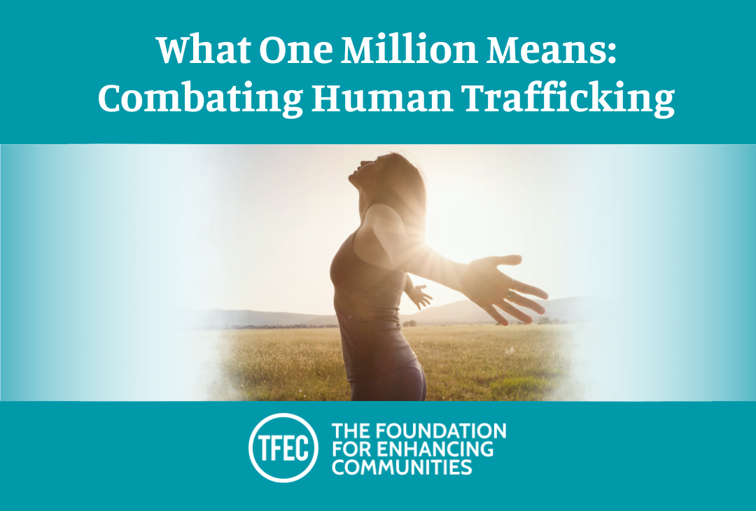 What One Million Means: Combating Human Trafficking