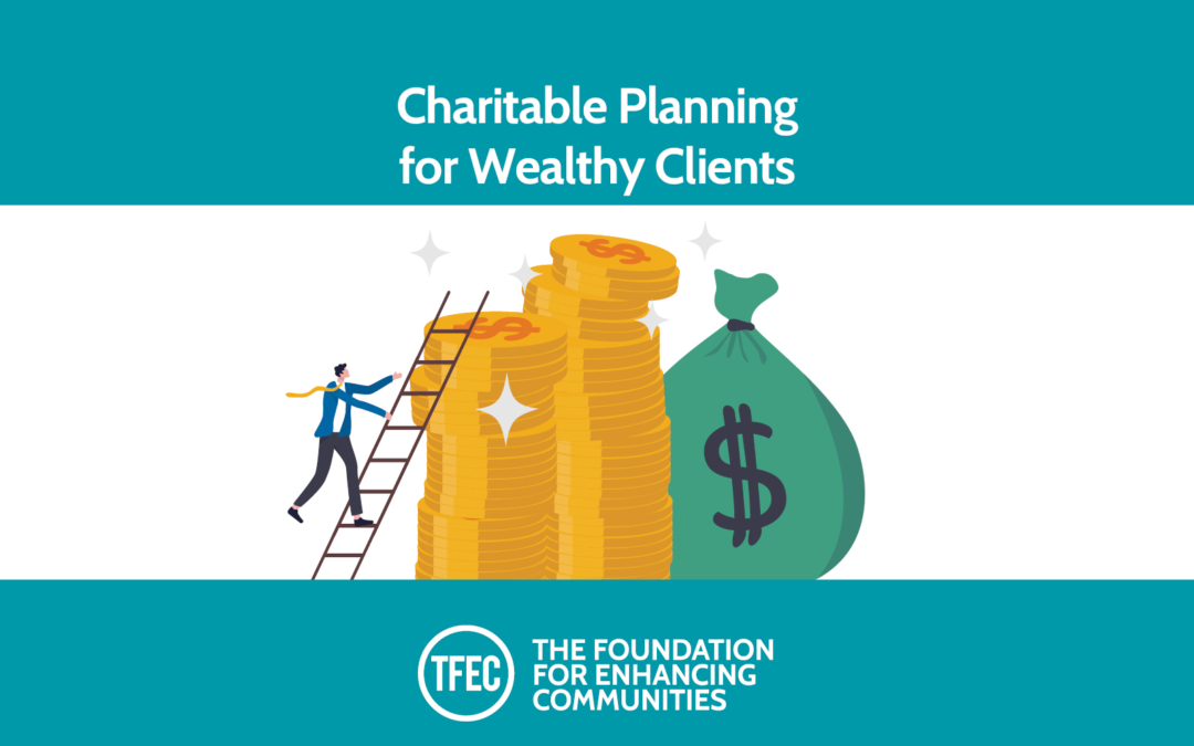 Charitable Planning for Wealthy Clients: In the Spotlight