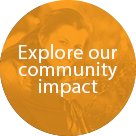 Explore our community impact